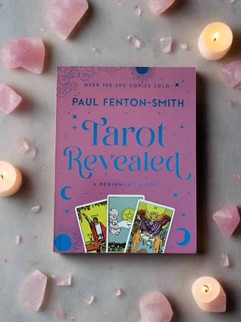 Tarot Revealed - A Beginner's Guide by Paul Fenton-Smith